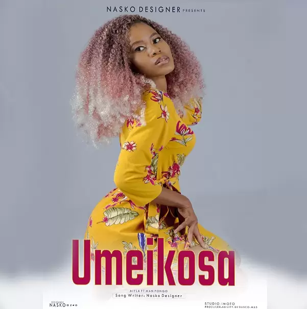 aiyla ft man fongo umeikosa