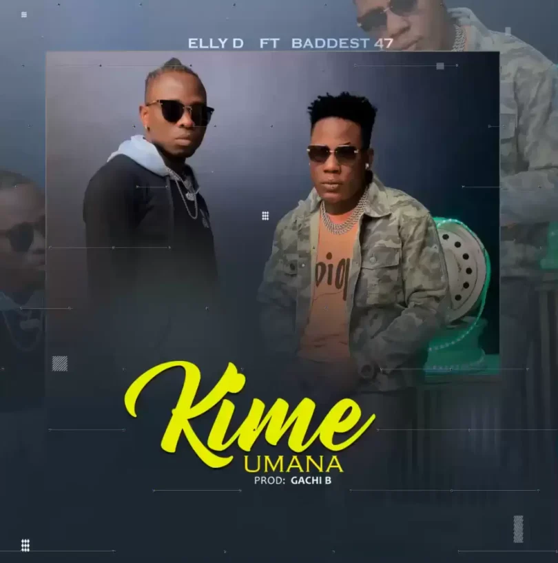 elly d ft baddest 47 kimeumana