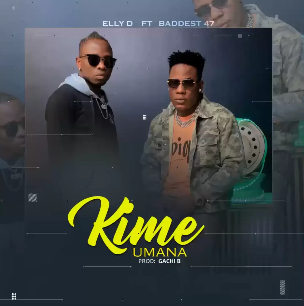 elly d ft baddest 47 kimeumana