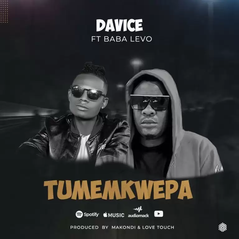 davice ft baba levo tumemkwepa