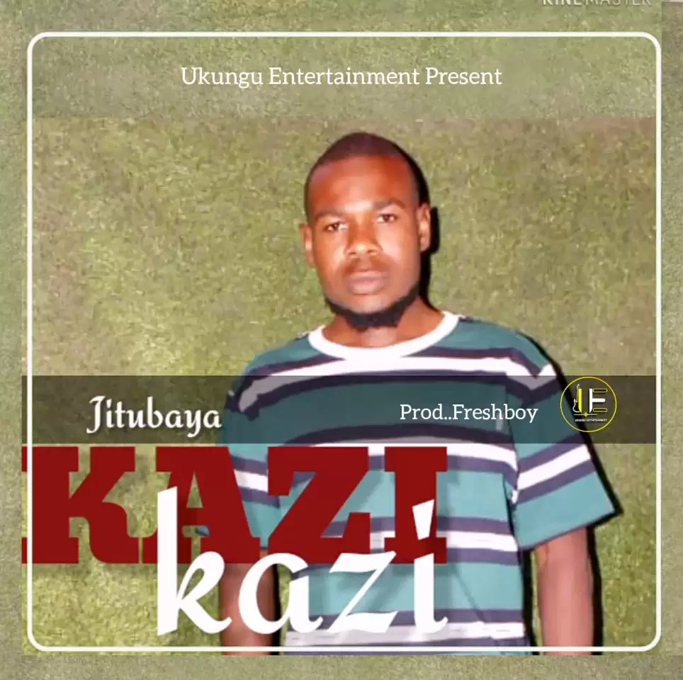 jitu baya ft fresh boy kazi kazi