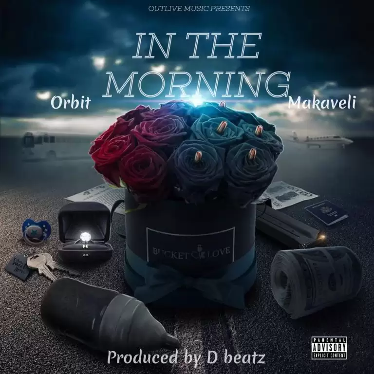 orbit makaveli in the morning