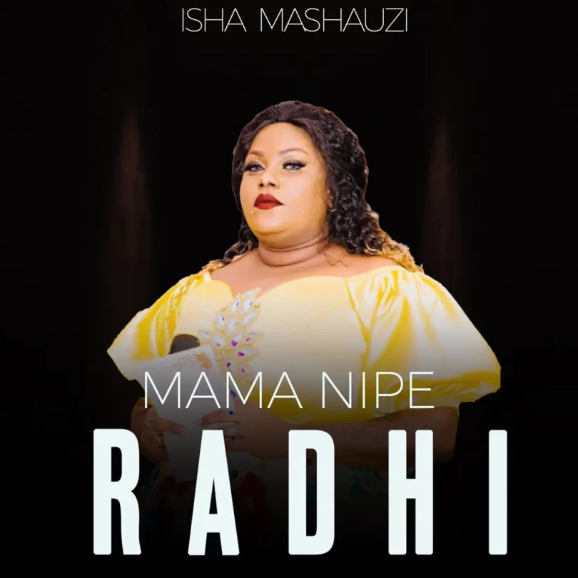 isha mashauzi mama nipe radhi