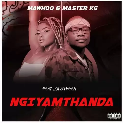 master kg mawhoo ft lowsheen ngiyamthanda