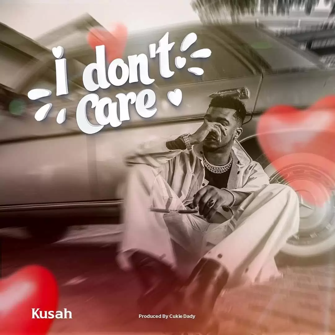 Kusah I dont care kusah i dont care