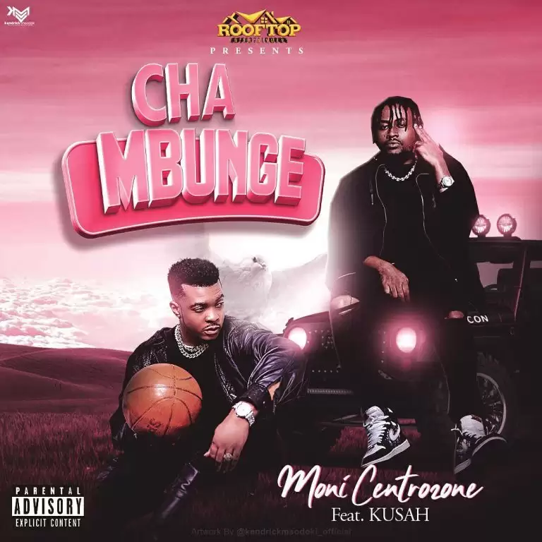 moni centrozone ft kusah cha mbunge