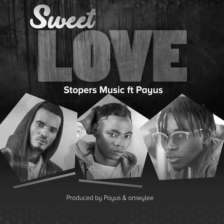 stopers music ft payus sweet love