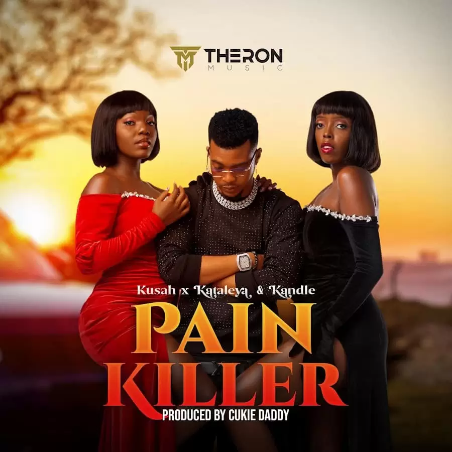 Kusah ft Kataleya x kandle Pain Killer kusah pain killer