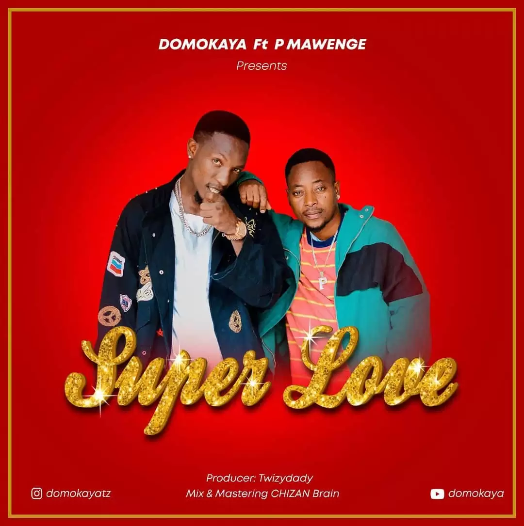 Domokaya Ft P Mawenge super love