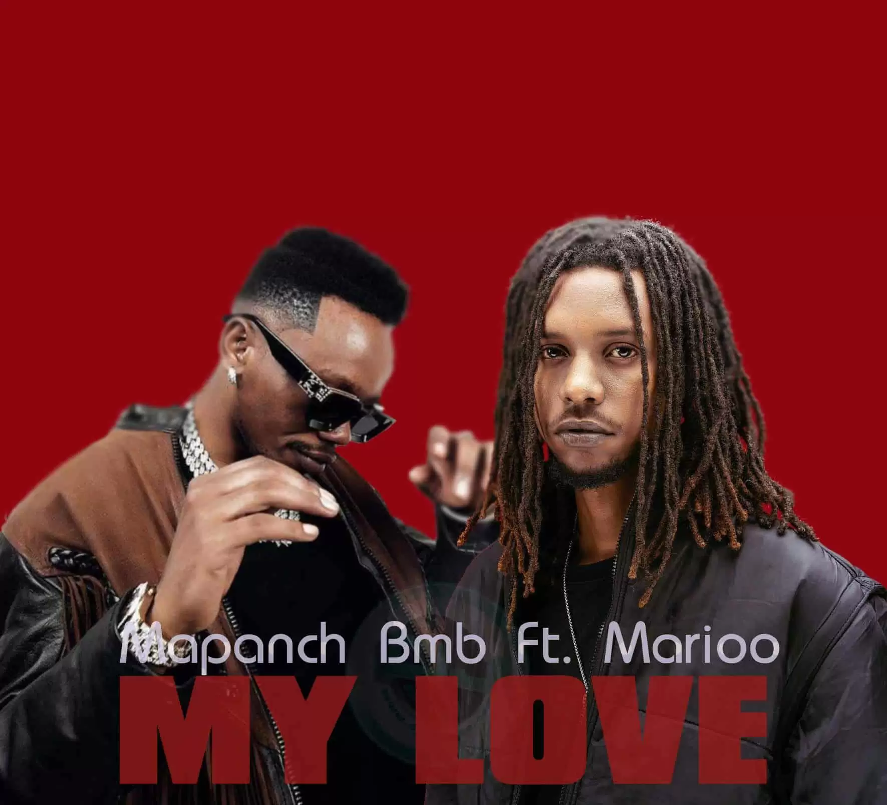 Mapanch Bmb Ft Marioo MY LOVE