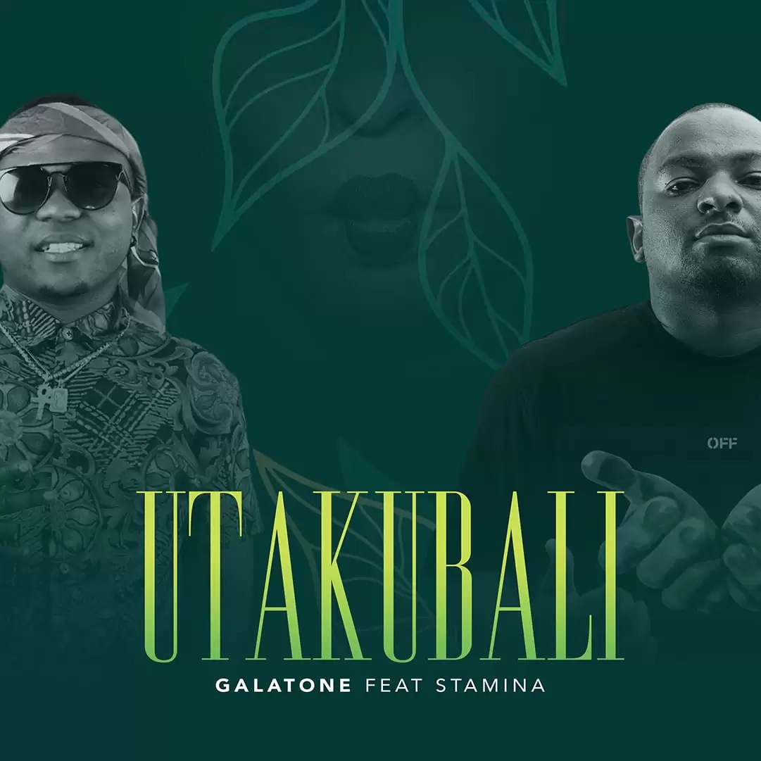 Galatone ft Stamina Utakubali