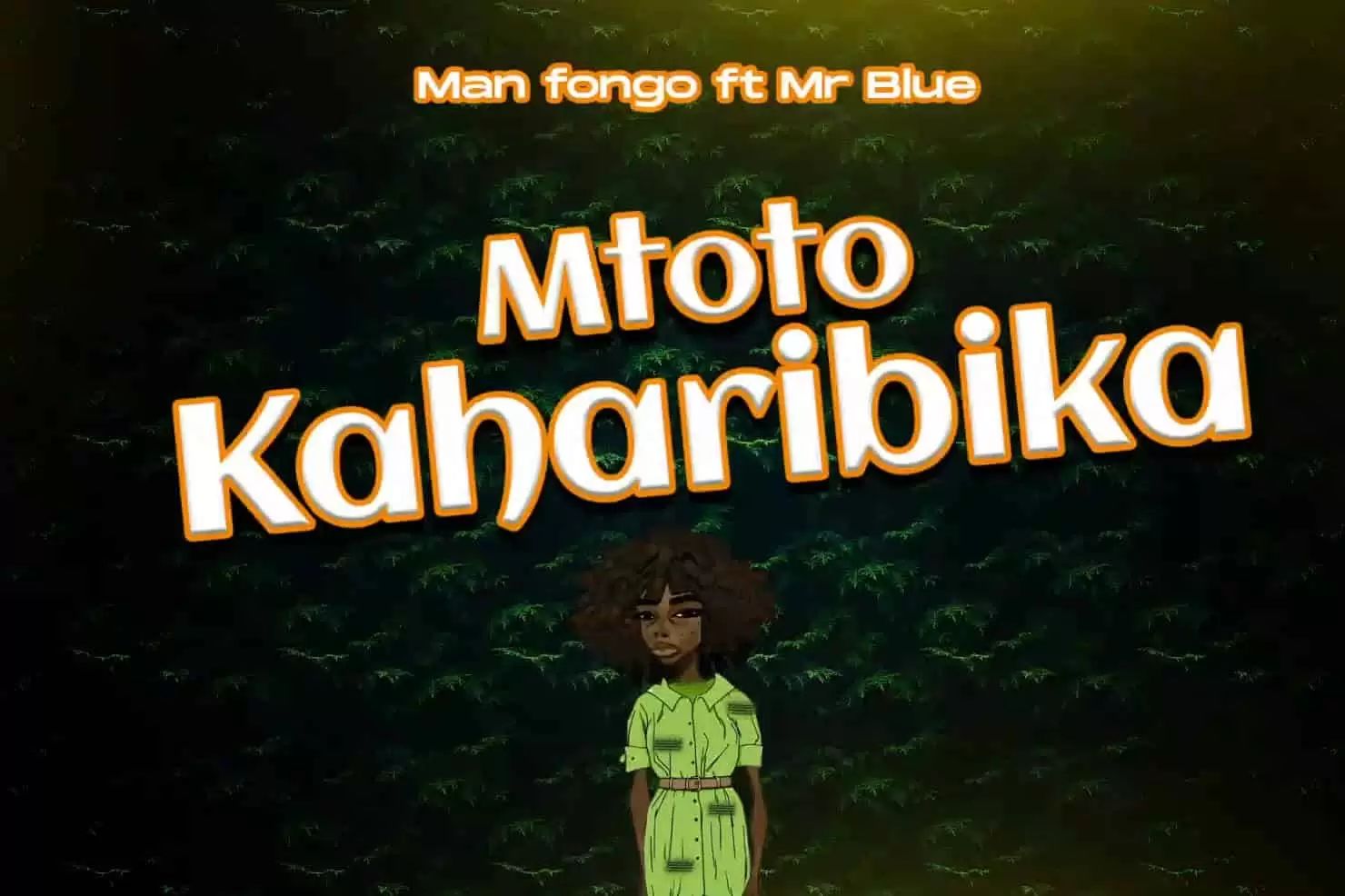 Man Fongo Ft Mr Blue Mtoto Kaharibika