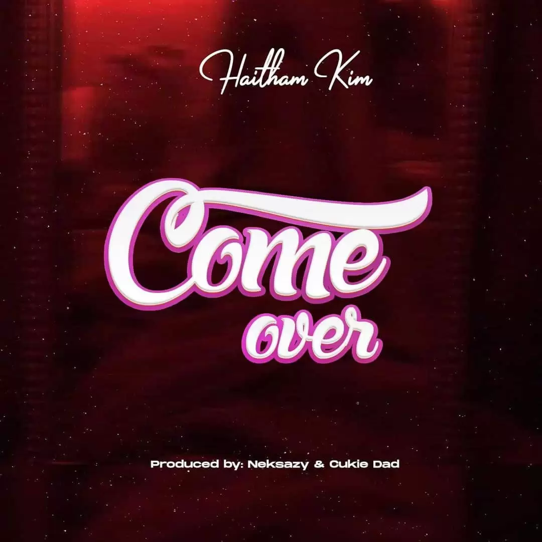 Haitham Kim Come Over haitham kim come over