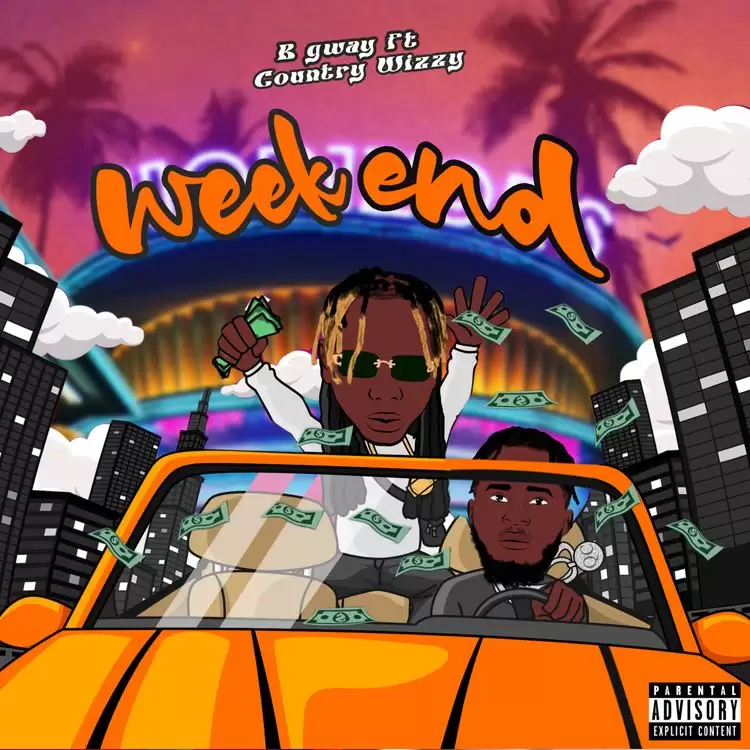 b gway ft country wizzy weekend