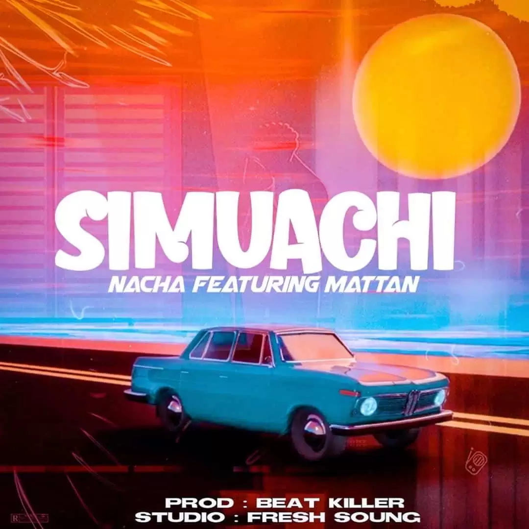 nacha ft mattan nacha simuachi