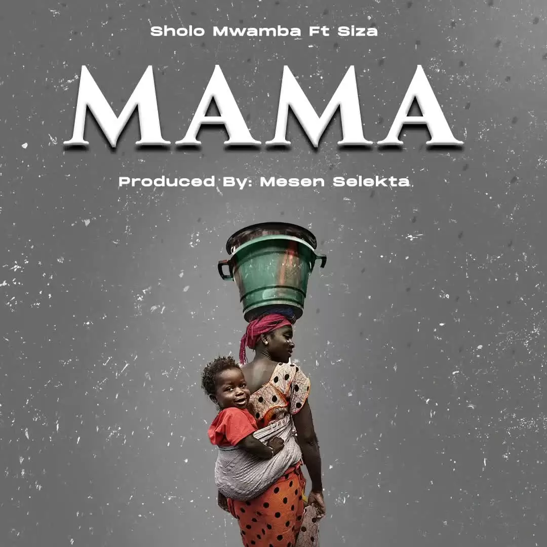 sholo mwamba ft siza sholo mwamba ft siza mama