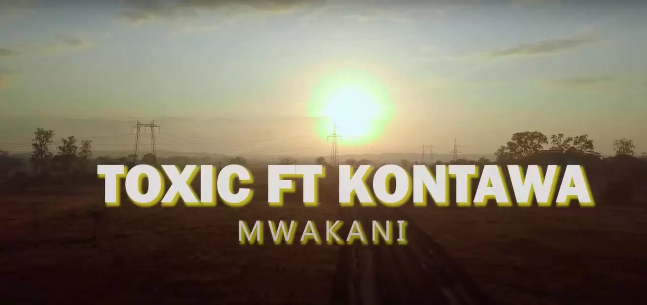 video toxic fuvu ft kontawa mwakani