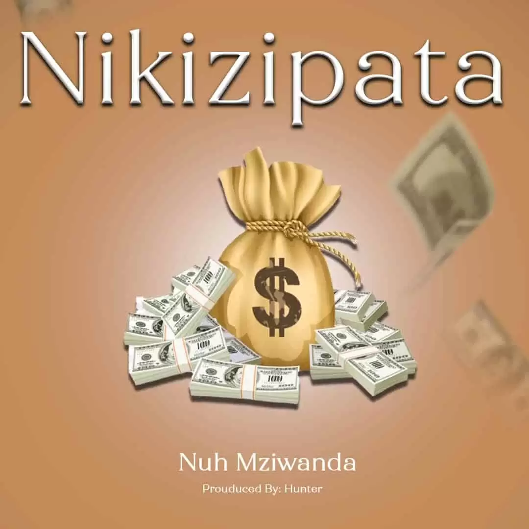 nuh mziwanda - nikizipata nuh mziwanda nikizipata