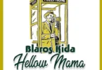 blaros kida hello mama