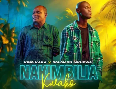 king kaka ft solomon mkubwa nakimbilia kwako