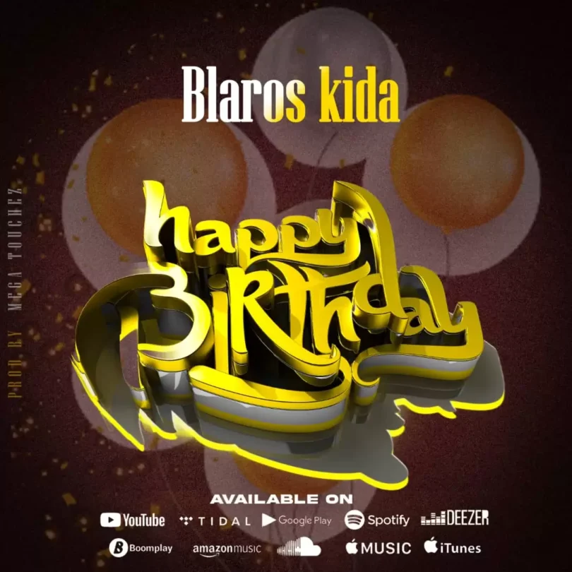 blaros kida happy birthday