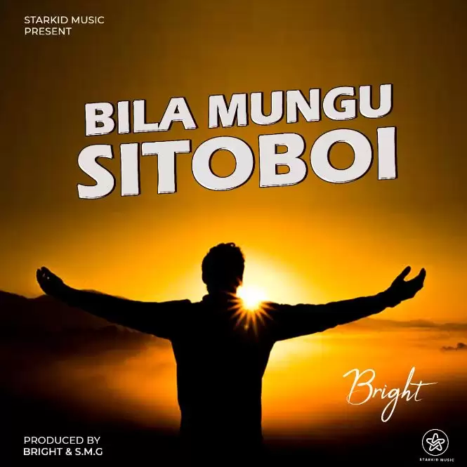 bright bila mungu sitoboi