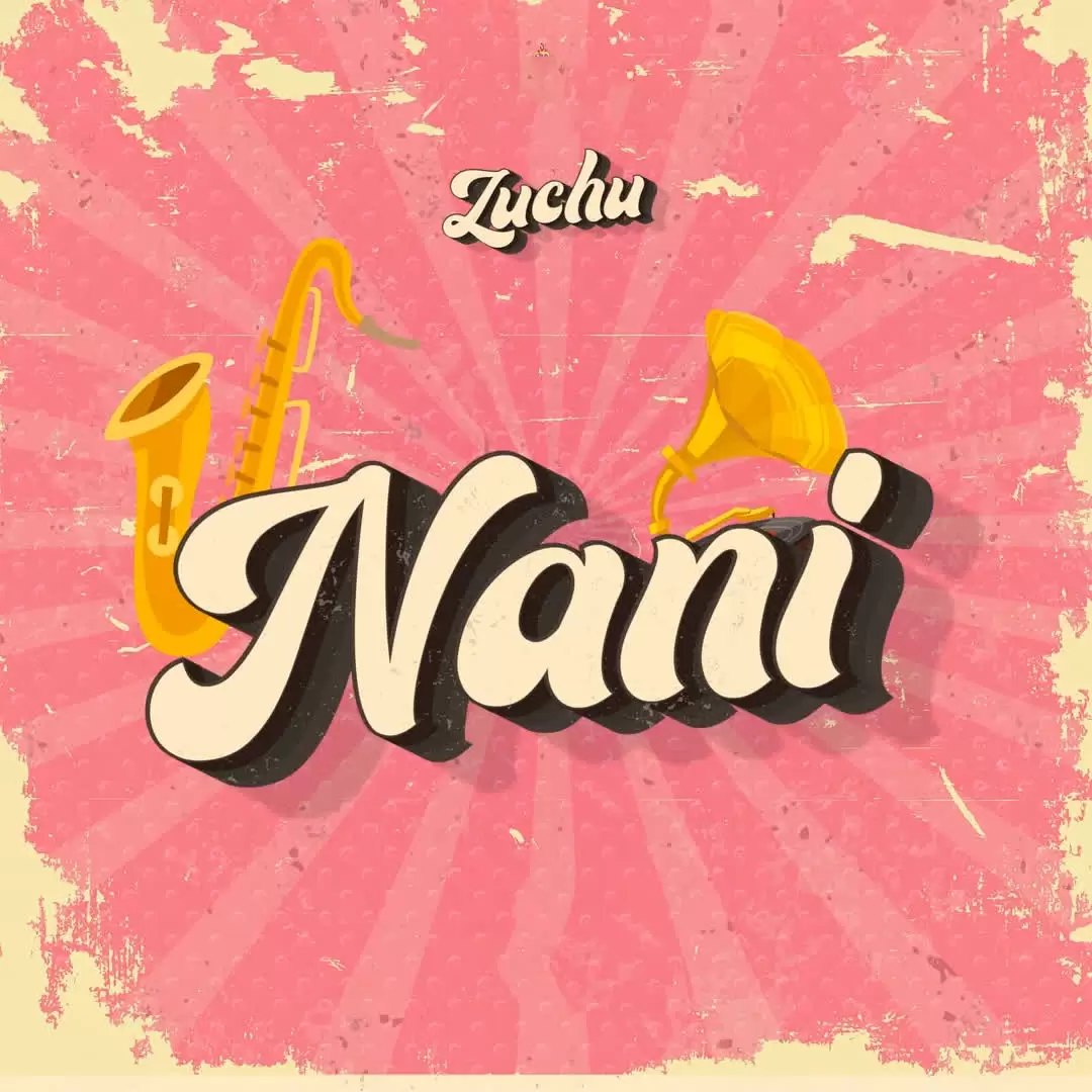 zuchu nani