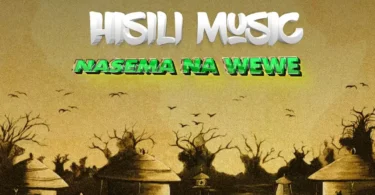 Hisili Music Nasema na Wewe