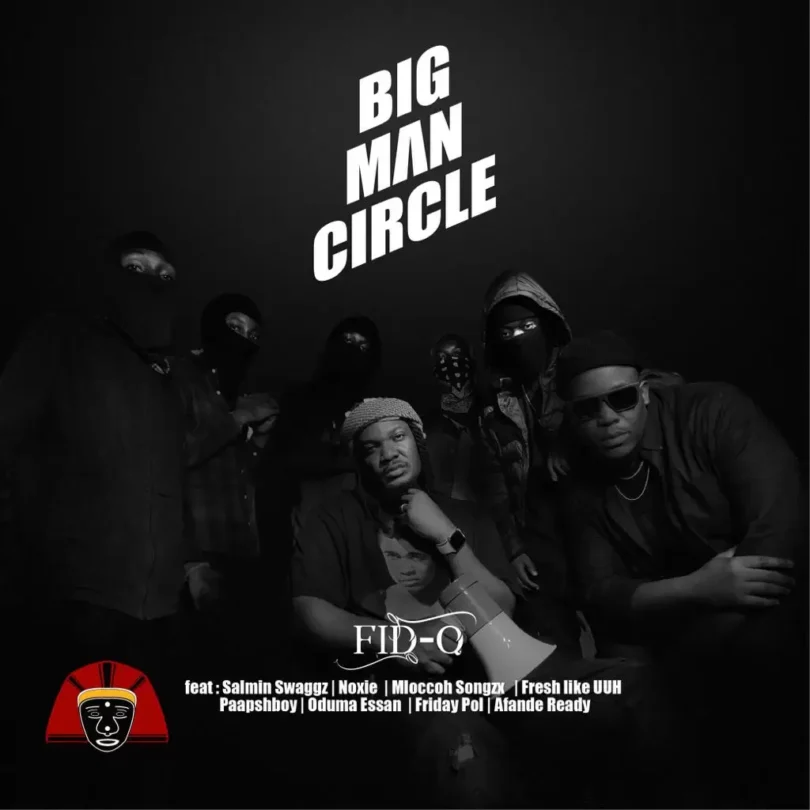 Fid Q BigMan Circle 1