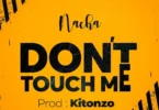 Nacha Dont Touch Me 1