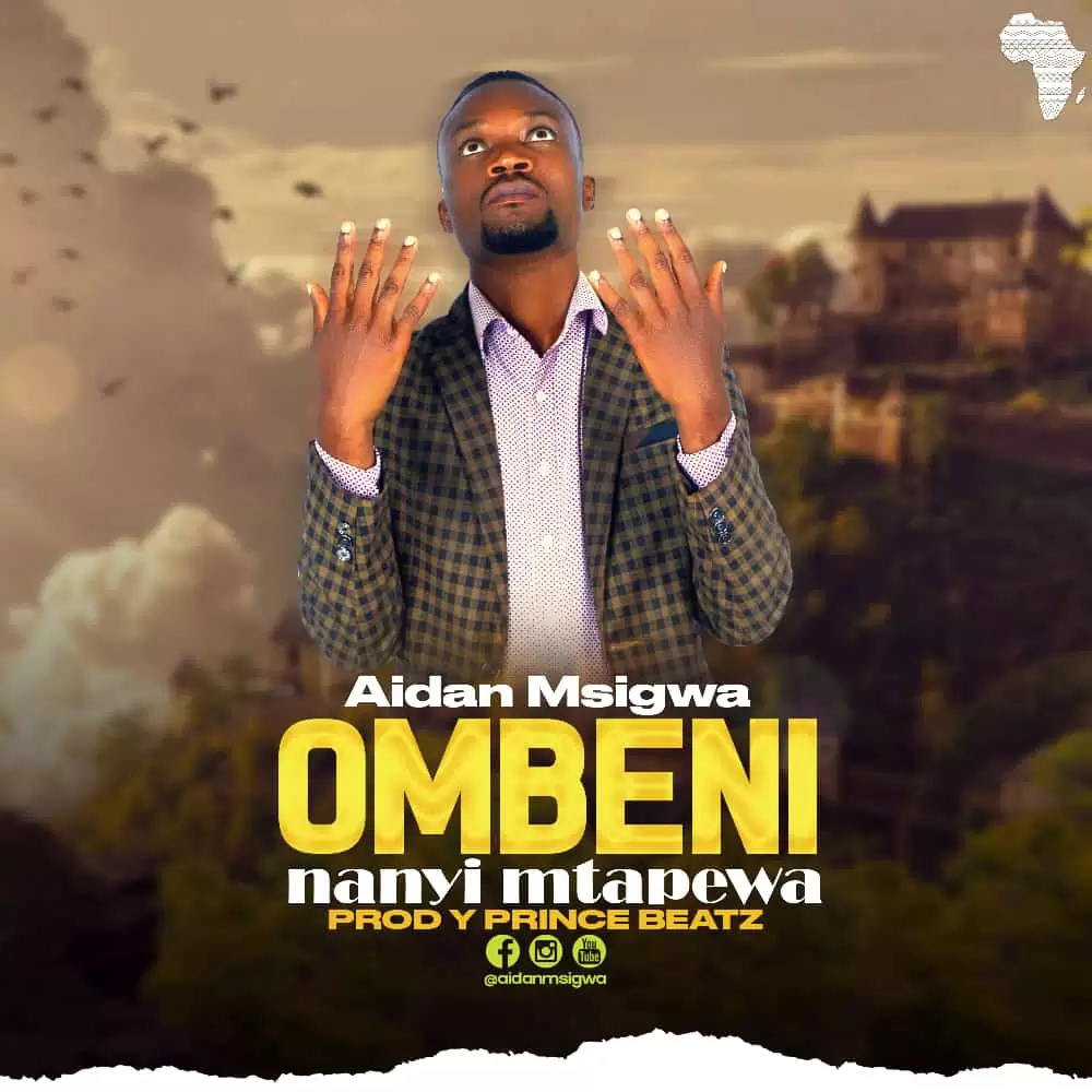 aidan msigwa - ombeni nanyi mtapewa Aidan Msigwa Ombeni Nanyi Mtapewa