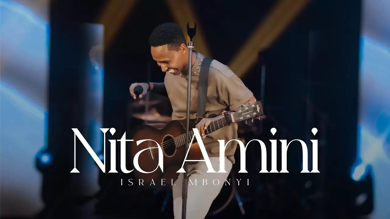 Israel Mbonyi Nita Amini
