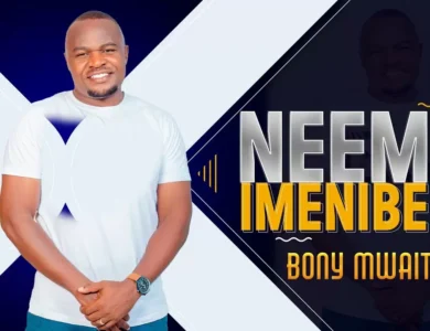 bony mwaitege neema imenibeba