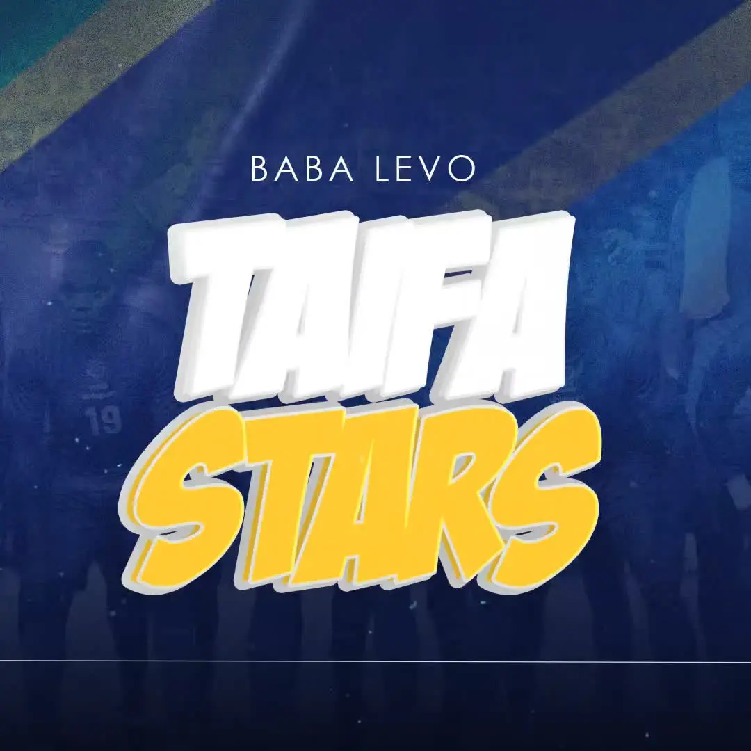 baba levo - taifa stars baba levo taifa stars