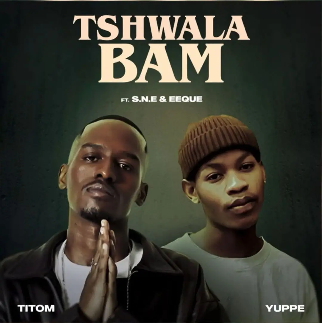 titom ft yuppe Titom ft Yuppe Tshwala Bam