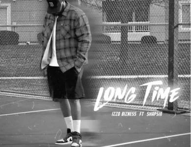 izzo bizness ft shapsin long time