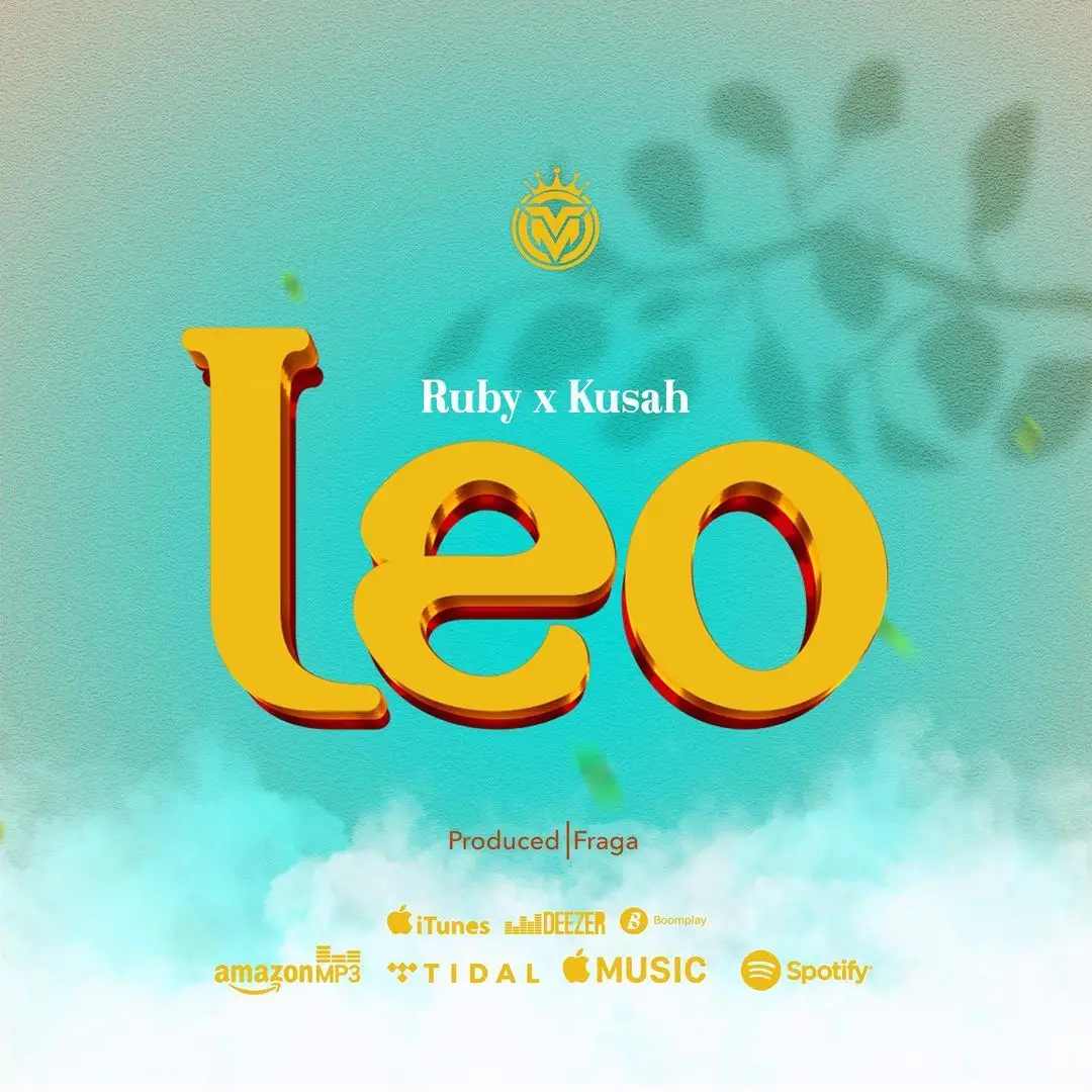 Ruby ft Kusah Ruby ft Kusah Leo
