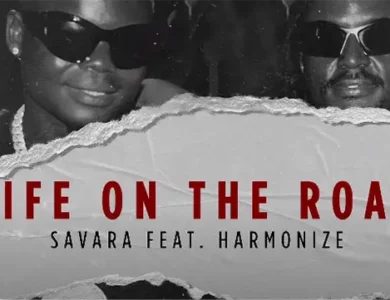 Savara ft Harmonize Life On The Road