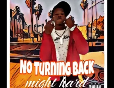 Might Hard No Turning Back