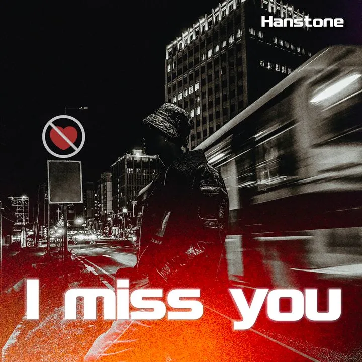 Hanstone I Miss You