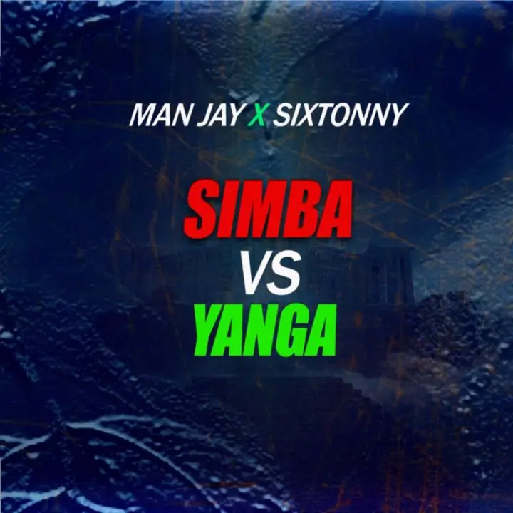 many jay x sixtonny Many Jay x Sixtonny Simba Vs Yanga