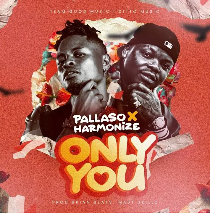 Pallaso ft Harmonize Only You 1