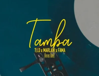 Tid ft Marlaw x Fama Tamba