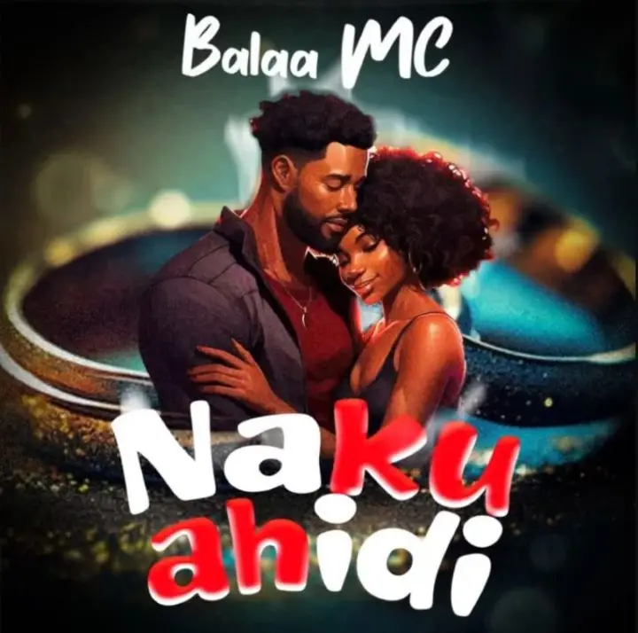 balaa mc nakuahidi