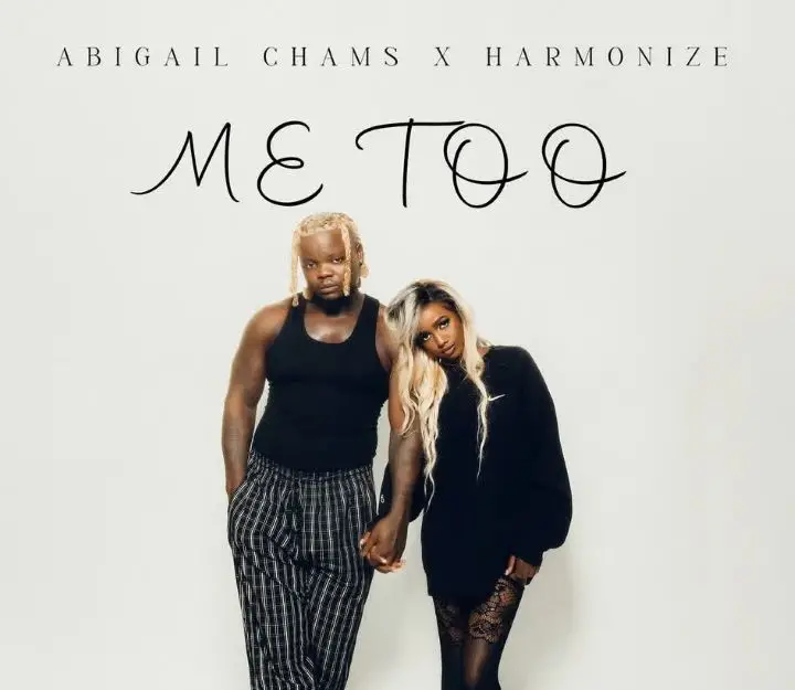 Abigail Chams ft Harmonize Me too