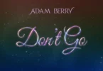 adam berry dont go