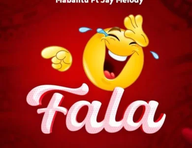 mabantu ft jay melody fala