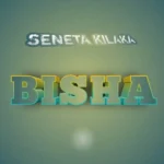 Seneta Kilaka – Bisha