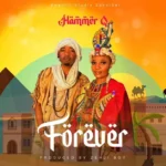 Hammer Q Ft Tashrifa Forever