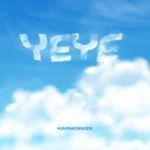 Harmonize Yeye